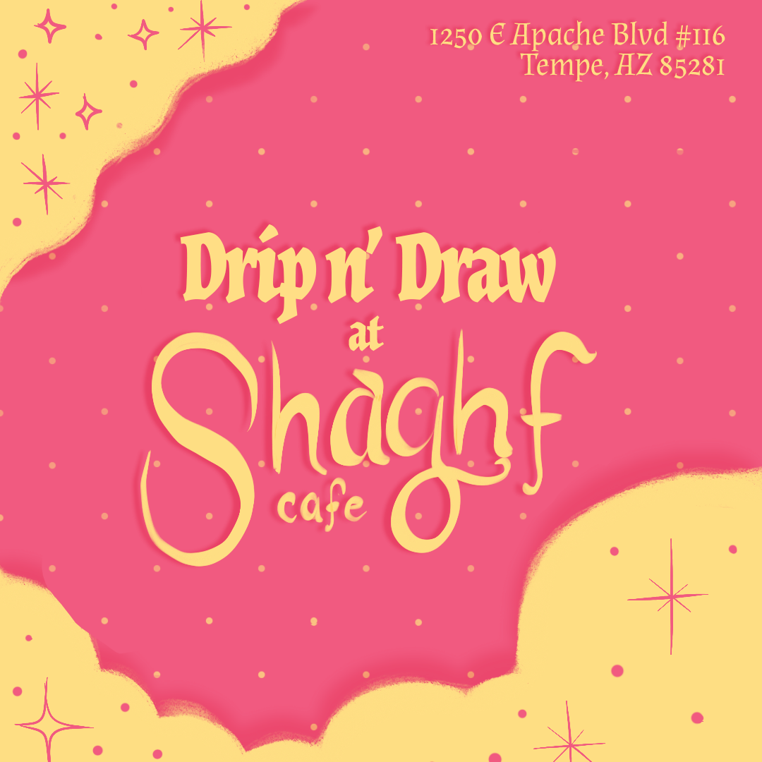 Drip n' Draw w/ Shaghf Cafe